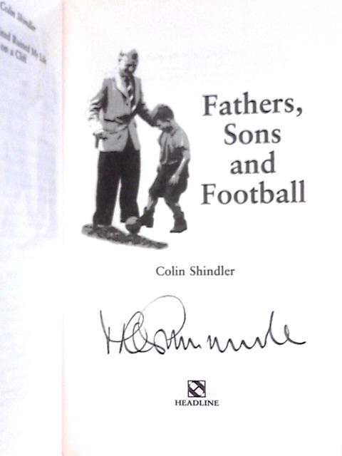 Fathers, Sons and Football By Colin Shindler