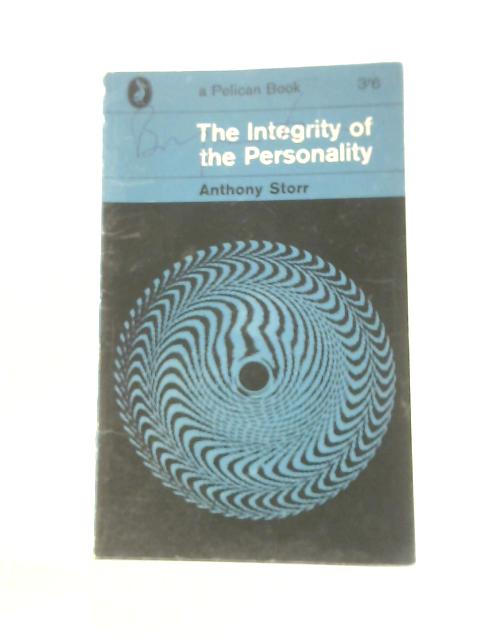 The Integrity of the Personality By Anthony Storr