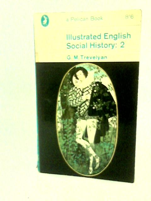 Illustrated English Social History: 2 von G.M.Trevelyan