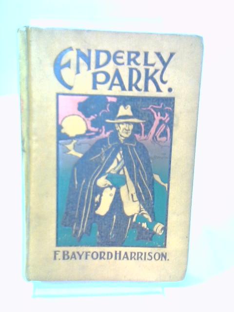 Enderly Park A Tale By F. Bayford Harrison