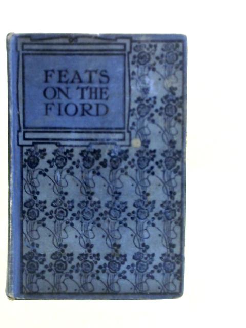 Feats on the Fiord By Harriet Martineau