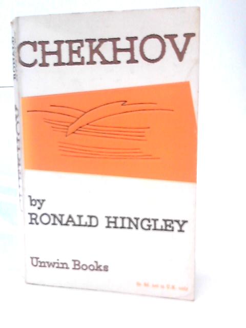 Chekhov: A Biographical and Critical Study By R. Hingley