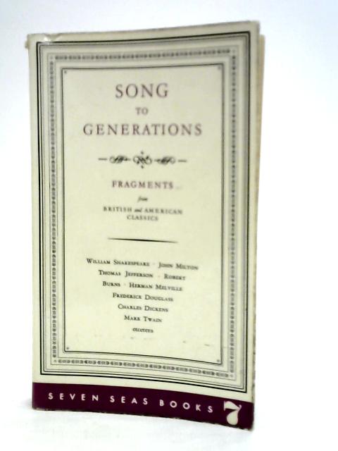 Song to Generations: Fragments from British and American Classics By Various