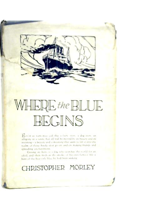 Where the Blue Begins By Christopher Morley