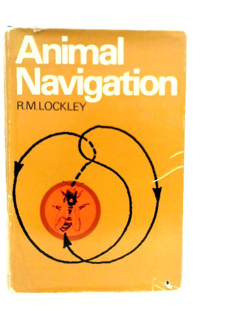 Animal Navigation By Ronald Mathias Lockley