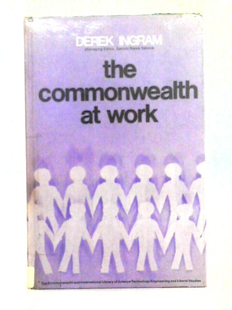The Commonwealth at Work By Derek Ingram