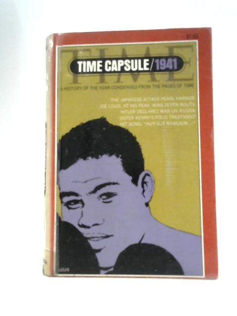 Time Capsule 1941 By Time Incorporated Editors
