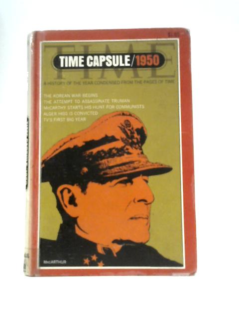 Time Capsule-1950: a History of the Year Condensed From the Pages of Time von Unstated