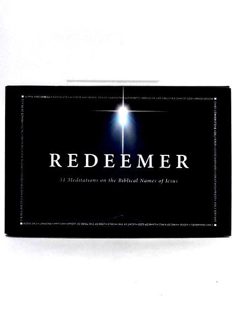 Redeemer, 31 Meditations on the Biblical Names of Jesus von Matt and Laurie Crouch