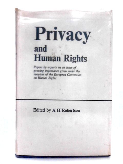 Privacy and Human Rights By A.H. Robertson (ed.)