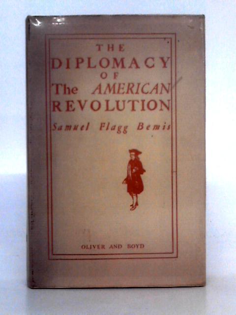 The Diplomacy of the American Revolution von Samuel Flagg Bemis