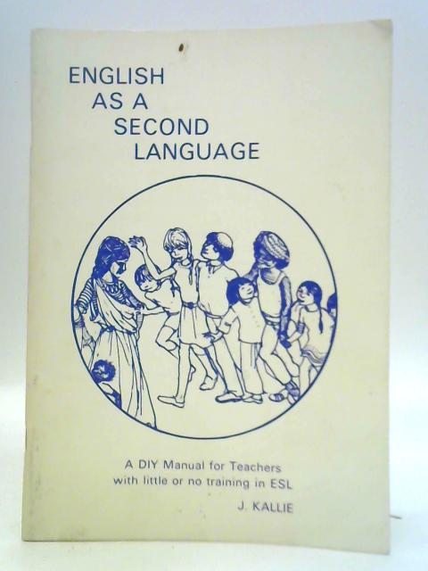 English as a Second Language By J. Kallie