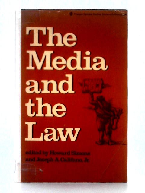 Media and the Law By Howard Simons, Joseph A. Califano