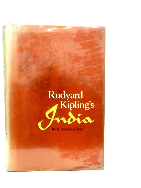 Rudyard Kipling's India By K.B.Rao