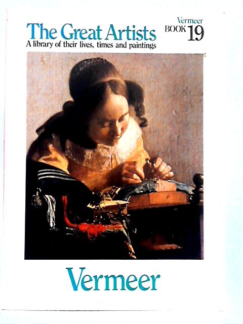 Johannes Vermeer; The Great Artists Book 19 By Sir John Rothenstein (ed.)