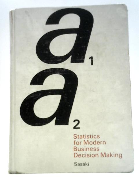 Statistics for Modern Business Decision Making By Kyohei Sasaki