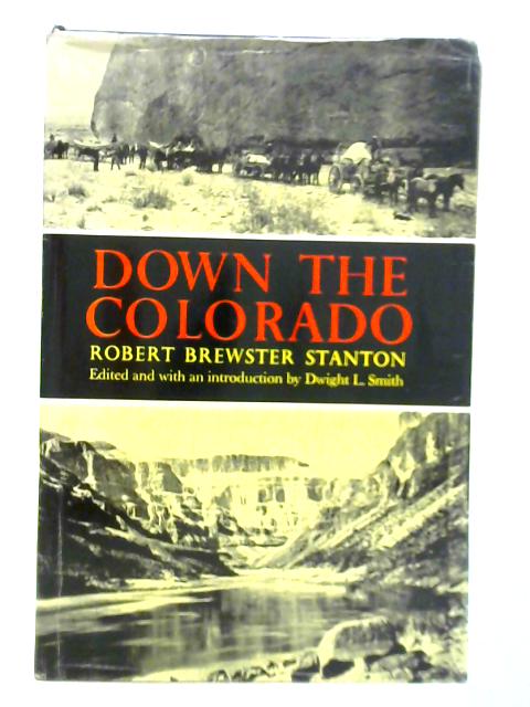 Down the Colorado By Robert Brewster Stanton