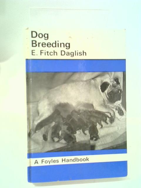Dog Breeding By E. Fitch Daglish