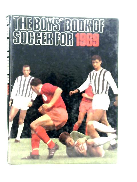 The Boys' Book of Soccer 1969 By Dennis Smith