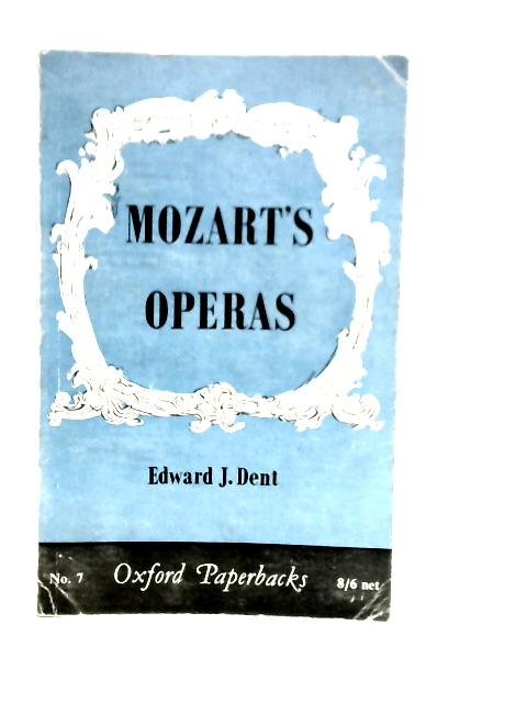 Mozart's Operas By Edward J. Dent