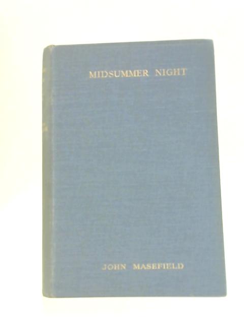 Midsummer Night: and Other Tales in Verse By John Masefield