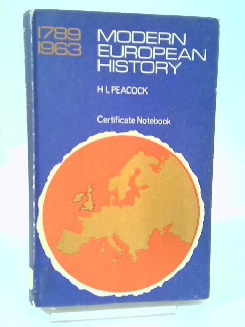 Modern European History, 1789-1963 (Certificate Notebooks) By Herbert Leonard Peacock