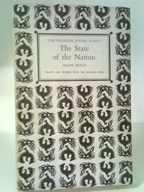The State Of The Nation (The Phoenix Living Poets) von Alan Bold