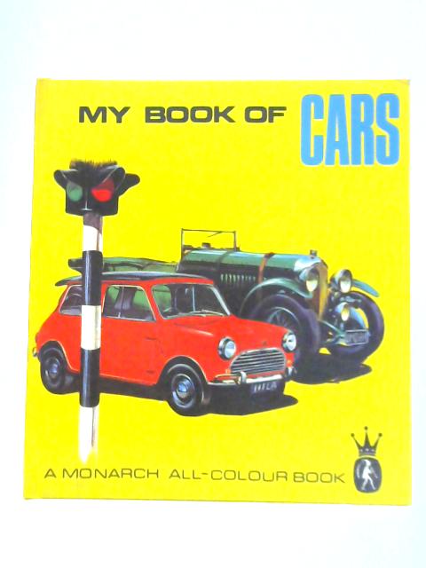 My Monarch Book of Cars By Unstated