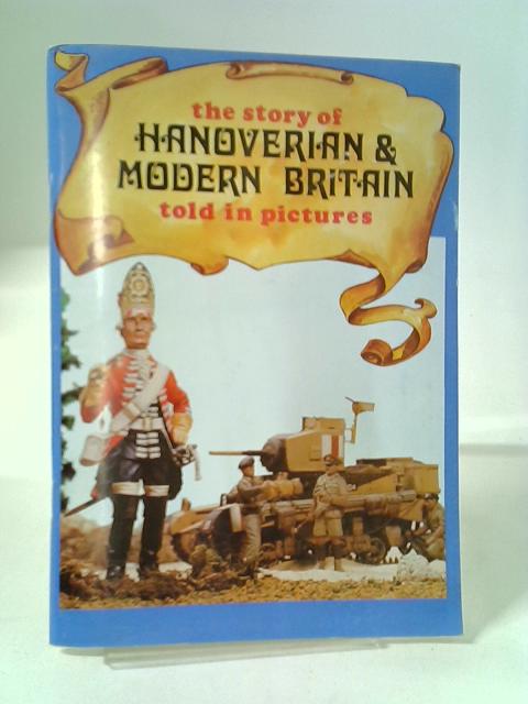 The Story of Hanoverian And Modern Britain By C. W. Airne