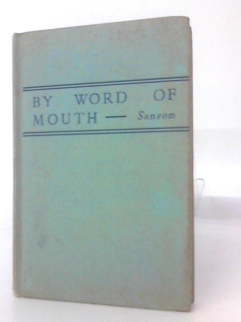 By Word Of Mouth An Anthology Of Prose For Reading Aloud By Clive Sansom