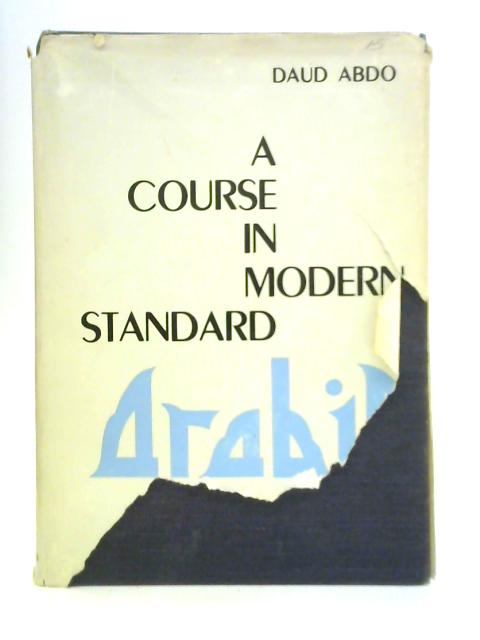 A Course in Modern Standard Arabic - Volume II By Daud Atiyeh Abdo
