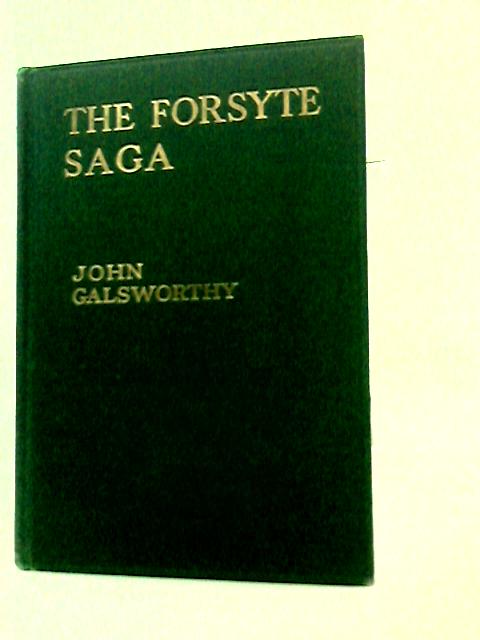 The Forsyte Saga By Galsworthy