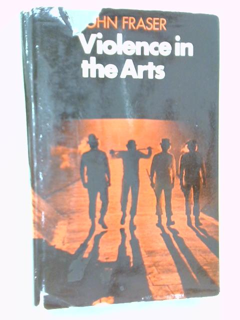Violence In The Arts By Fraser