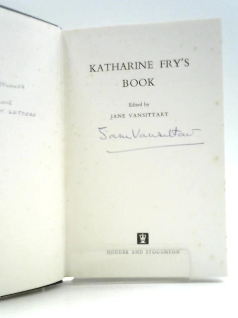 Katherine Fry's Book By Katherine Fry