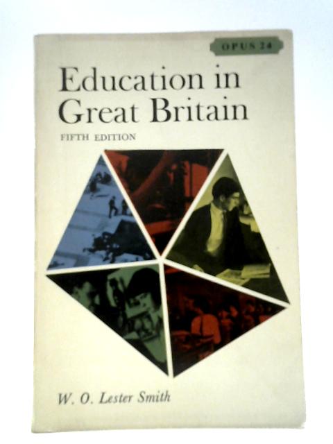 Education in Great Britain By W. O. Lester Smith