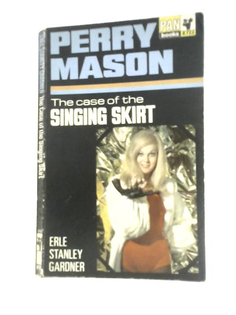 The Case of the Singing Skirt von E.S.Gardner