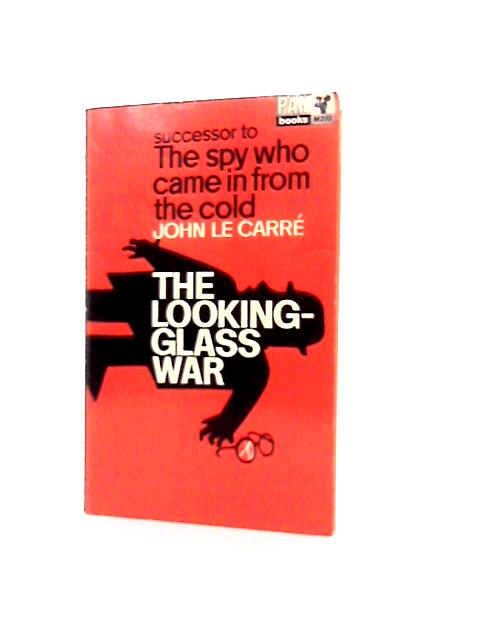 The Looking Glass War. par John Le Carre