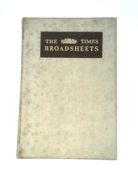 The Times Broadsheets: 264 Passages From English Literature Chosen by the Times and Brought Together in One Volume. By .