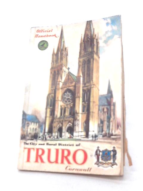 The City and Rural District of Truro - Official Handbook par Unstated