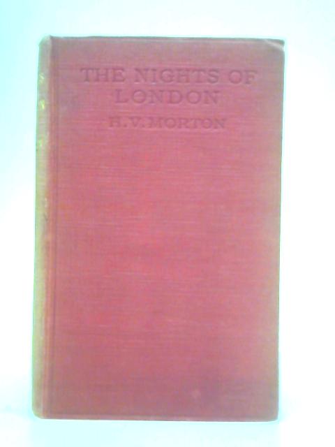 The Nights of London By H. V. Morton