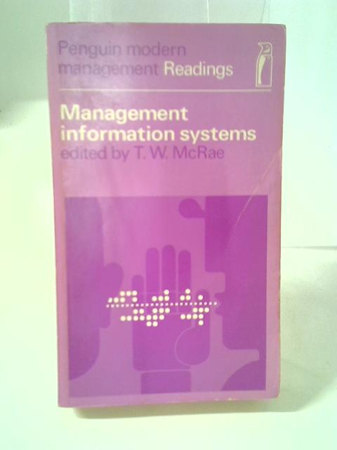 Management Information Systems (Modern Management Readings) By T.W. McRae