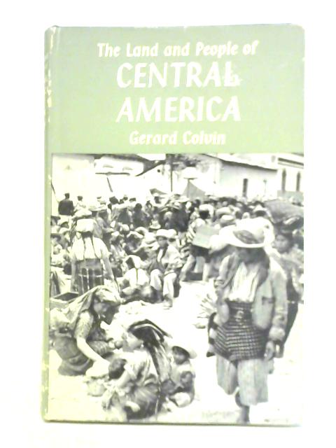 The Lands and Peoples of Central America von Gerard Colvin