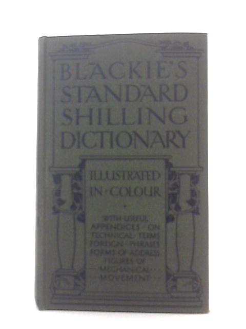 Blackie's Standard Shilling Dictionary - By Blackie