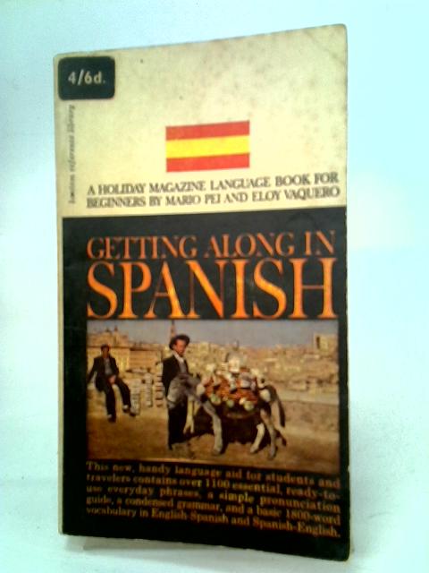Getting Along in Spanish By Mario Pei