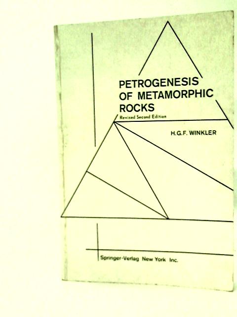 Petrogenesis of Metamorphic Rocks von H.G.F. Winkler