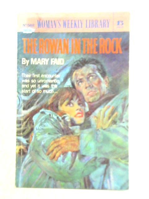 The Rowan in the Rock - Woman's Weekly Library No.562 By Mary Faid