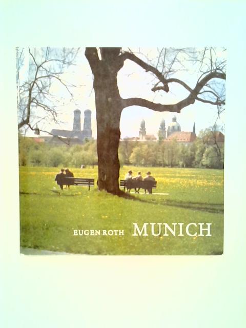 Munich And its Environs von Eugen Roth