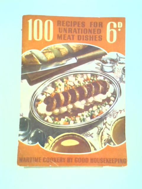 100 Recipes for Unrationed Meat Dishes By Unstated