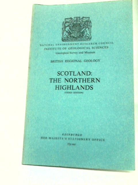 British Regional Geology: Scotland: The Northern Highlands von J. Phemister
