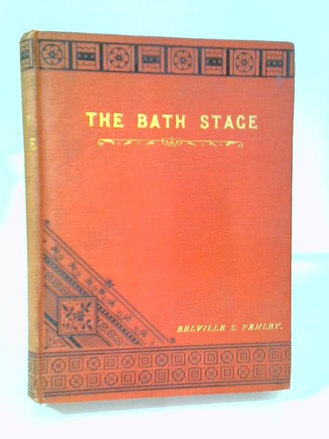 The Bath Stage By B S Penley